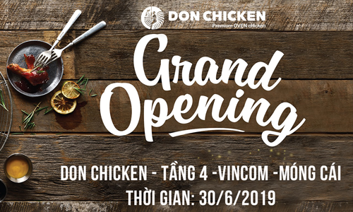 DON CHICKEN TƯNG BỪNG KHAI TRƯƠNG CƠ SỞ MÓNG CÁI